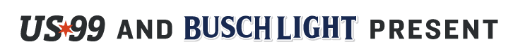 US99 and Busch Light present